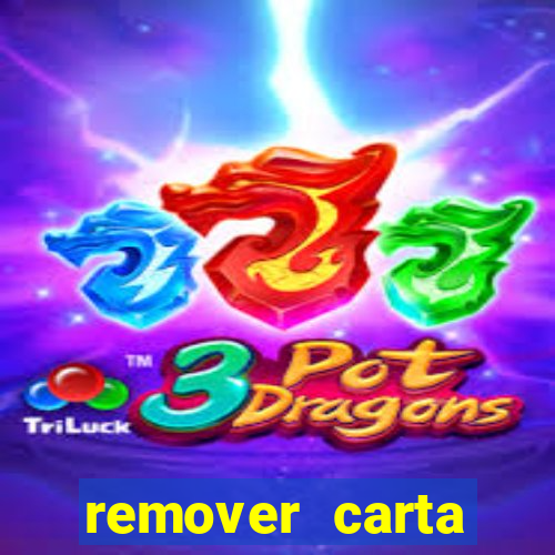 remover carta history reborn